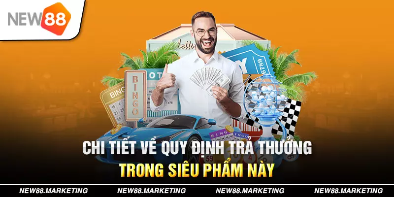 Cách Chơi Đề 3 Càng Vào Bờ Thành Công Dành Cho Anh Em 6 Chi tiết về quy định trả thưởng trong siêu phẩm này